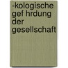 -Kologische Gef Hrdung Der Gesellschaft by Julia Wetzel