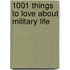 1001 Things To Love About Military Life