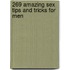 269 Amazing Sex Tips And Tricks For Men