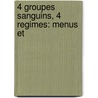 4 Groupes Sanguins, 4 Regimes: Menus Et door D' Adamo