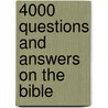 4000 Questions And Answers On The Bible by Adams Dana