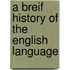 A Breif History Of The English Language