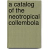 A Catalog of the Neotropical Collembola door P.F. Bellinger