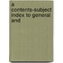 A Contents-Subject Index To General And