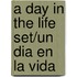 A Day in the Life Set/Un dia en la vida