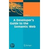 A Developer's Guide To The Semantic Web door Liyang Yu