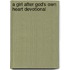 A Girl After God's Own Heart Devotional