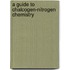 A Guide To Chalcogen-nitrogen Chemistry