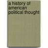 A History Of American Political Thought by A.J. Beitzinger