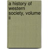 A History Of Western Society, Volume Ii door Mckay
