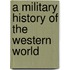 A Military History Of The Western World