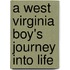 A West Virginia Boy's Journey Into Life