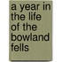 A Year In The Life Of The Bowland Fells