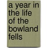 A Year In The Life Of The Bowland Fells door Andy Stansfield