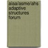 Aiaa/asme/ahs Adaptive Structures Forum