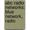 Abc Radio Networks: Blue Network, Radio door Source Wikipedia