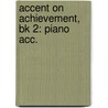 Accent On Achievement, Bk 2: Piano Acc. door Mark Williams