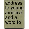 Address To Young America, And A Word To door William Taylor