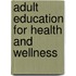 Adult Education For Health And Wellness
