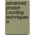 Advanced Photon Counting Techniques Iii