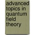 Advanced Topics In Quantum Field Theory