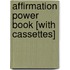 Affirmation Power Book [With Cassettes]