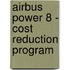 Airbus Power 8 - Cost Reduction Program
