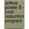 Airbus Power 8 - Cost Reduction Program by Michael Kumke
