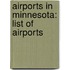 Airports In Minnesota: List Of Airports
