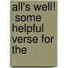 All's Well!  Some Helpful Verse For The door John Oxenham