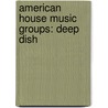 American House Music Groups: Deep Dish door Source Wikipedia