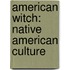 American Witch: Native American Culture