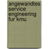 Angewandtes Service Engineering Fur Kmu door Patrick Siegfried