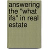 Answering the "What Ifs" in Real Estate by Paul V. Xavier
