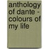Anthology of Dante - Colours of My Life