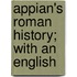 Appian's Roman History; With An English