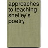 Approaches to Teaching Shelley's Poetry door Spencer Hall