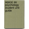 Aqa(A) As Psychology Student Unit Guide door Trevor Johnson