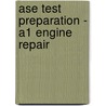 Ase Test Preparation - A1 Engine Repair door Delmar Publishers