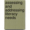Assessing And Addressing Literacy Needs door Barbara E. Combs