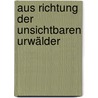 Aus Richtung der unsichtbaren Urwälder door Dino Buzzati