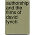 Authorship And The Films Of David Lynch