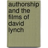 Authorship And The Films Of David Lynch door Tony Todd