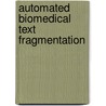 Automated Biomedical Text Fragmentation door Sara Salehi