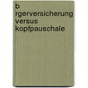 B Rgerversicherung Versus Kopfpauschale door Patrick Lethaus