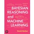 Bayesian Reasoning And Machine Learning