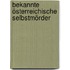 Bekannte österreichische Selbstmörder