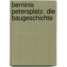 Berninis Petersplatz. Die Baugeschichte door Anna Klissouras