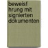 Beweisf Hrung Mit Signierten Dokumenten