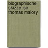 Biographische Skizze: Sir Thomas Malory door Melissa Naase